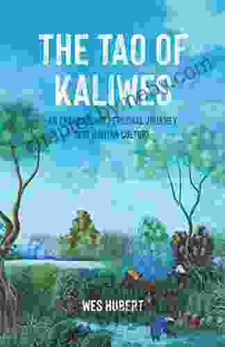 The Tao Of Kaliwes: An Enthralling Personal Journey Into Haitian Culture