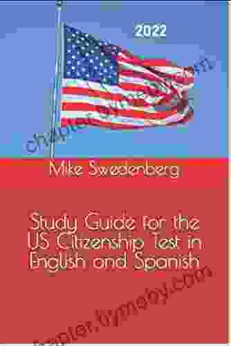 Study Guide For The US Citizenship Test In English And Spanish: 2024