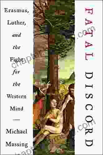 Fatal Discord: Erasmus Luther and the Fight for the Western Mind