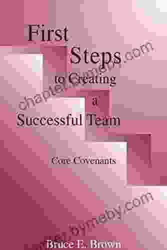 First Steps to Creating a Successful Team: Core Covenants