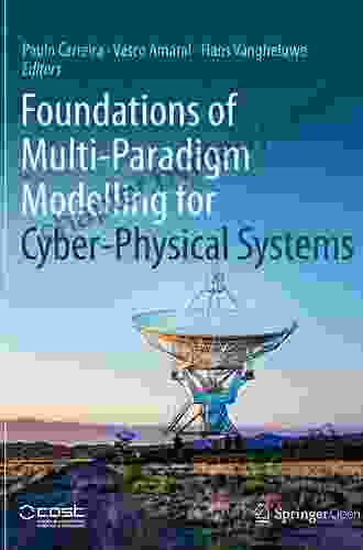 Foundations Of Multi Paradigm Modelling For Cyber Physical Systems