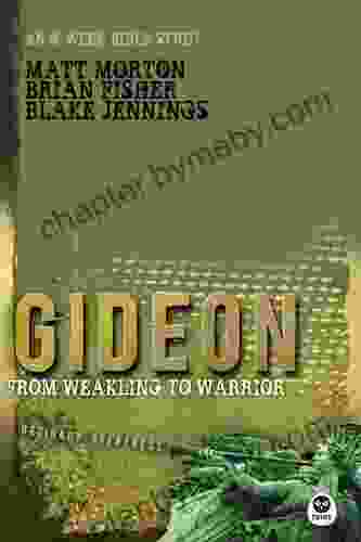 Gideon: From Weakling to Warrior (Ordinary Greatness 3)