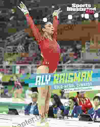 Aly Raisman: Gold Medal Gymnast (Sports Illustrated Kids Stars of Sports)