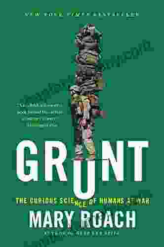 Grunt: The Curious Science Of Humans At War