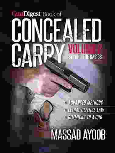 Gun Digest of Concealed Carry Volume II: Beyond the Basics