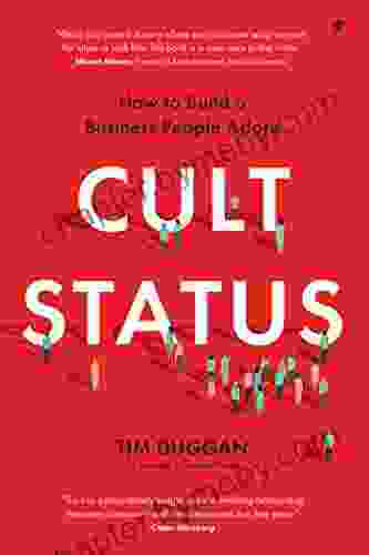 Cult Status: How to Build a Business People Adore