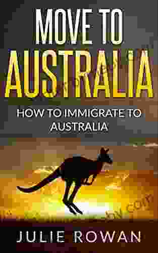 Move To Australia: How To Immigrate To Australia (Visit Migrate Or Move To Australia)