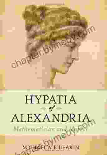 Hypatia Of Alexandria: Mathematician And Martyr