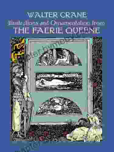 Illustrations And Ornamentation From The Faerie Queene (Dover Fine Art History Of Art)