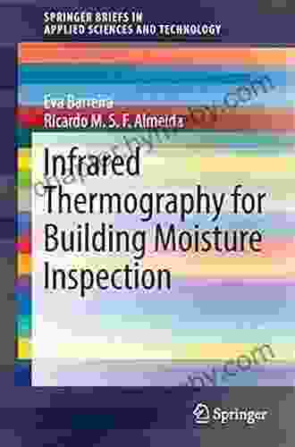 Infrared Thermography for Building Moisture Inspection (SpringerBriefs in Applied Sciences and Technology)