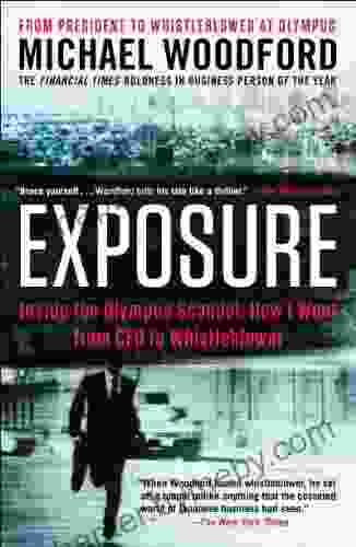 Exposure: Inside The Olympus Scandal: How I Went From CEO To Whistleblower (2024)