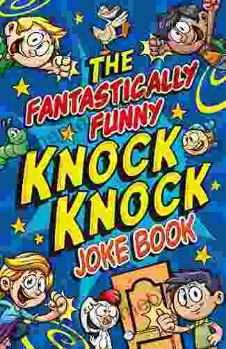 The Fantastically Funny Knock Knock Joke