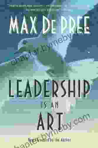 Leadership Is An Art Max Depree