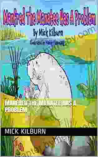 Manfred the Manatee has a Problem (Mother Nature has a Problem)