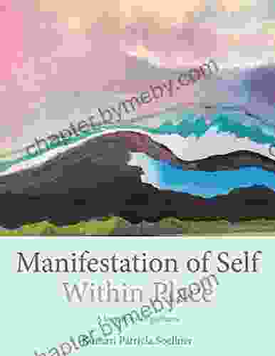 Manifestation Of Self Within Place