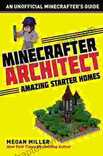 Minecrafter Architect: Amazing Starter Homes (Architecture for Minecrafters)