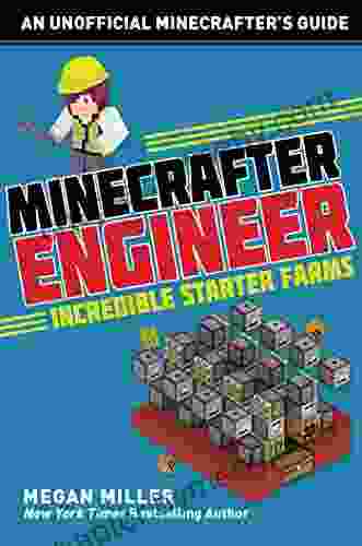 Minecrafter Engineer: Must Have Starter Farms (Engineering For Minecrafters)