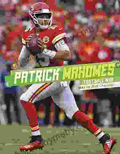 Patrick Mahomes: Football MVP (Stars of Sports)