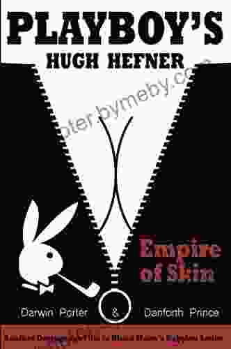 Playboy s Hugh Hefner: Empire of Skin (Blood Moon s Babylon Series)