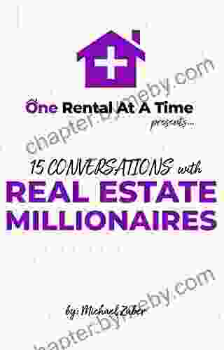 15 Conversations With Real Estate Millionaires: Presented By One Rental At A Time