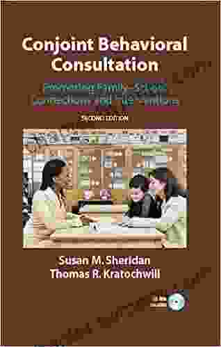 Conjoint Behavioral Consultation: Promoting Family School Connections and Interventions