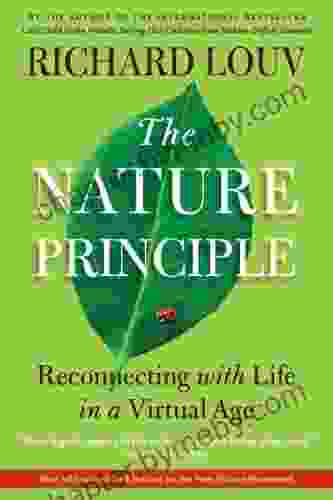 The Nature Principle: Reconnecting with Life in a Virtual Age