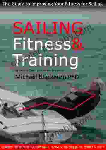 Sailing Fitness and Training Michael Blackburn