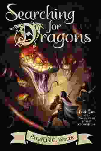 Searching for Dragons: The Enchanted Forest Chronicles Two