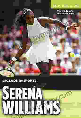 Serena Williams: Legends In Sports