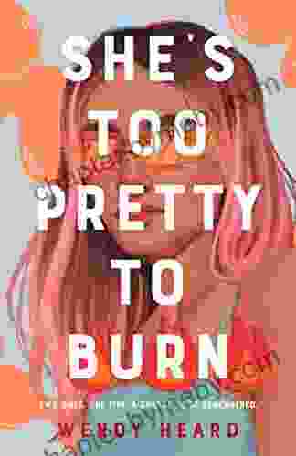 She s Too Pretty to Burn