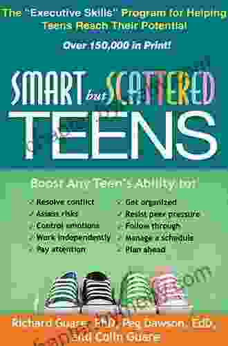 Smart But Scattered Teens: The Executive Skills Program For Helping Teens Reach Their Potential