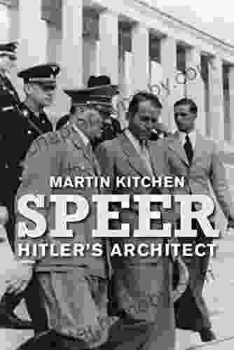 Speer: Hitler S Architect Martin Kitchen