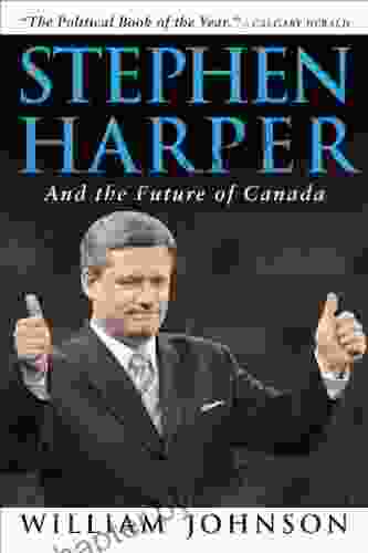 Stephen Harper And The Future Of Canada