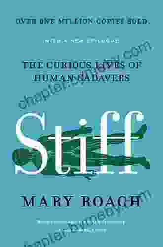 Stiff: The Curious Lives Of Human Cadavers