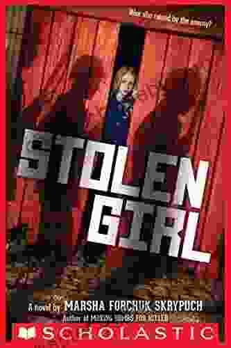 Stolen Girl Marsha Forchuk Skrypuch