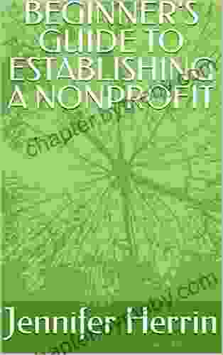 BEGINNER S GUIDE TO ESTABLISHING A NONPROFIT