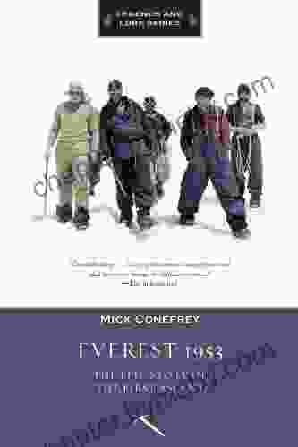 Everest 1953: The Epic Story of the First Ascent (Legends and Lore)