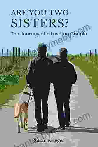 Are You Two Sisters?: The Journey Of A Lesbian Couple