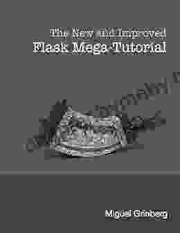 The New And Improved Flask Mega Tutorial