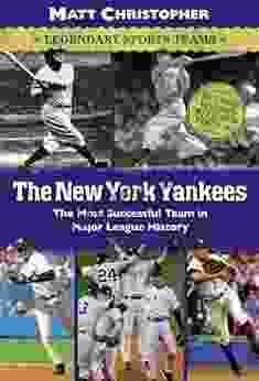 The New York Yankees: Legendary Sports Teams (Matt Christopher Legendary Sports Events)