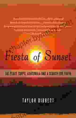 Fiesta of Sunset: The Peace Corps Guatemala and a Search for Truth