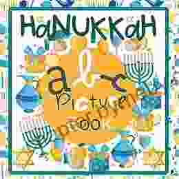 Hanukkah ABC Picture : A Colorful First Hanukkah Alphabet from A to Z The Perfect Gift for Preschoolers and Toddlers to Celebrate the Jewish Holiday of Hanukkah