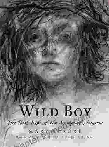 Wild Boy: The Real Life Of The Savage Of Aveyron