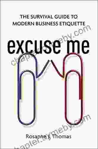 Excuse Me: The Survival Guide to Modern Business Etiquette