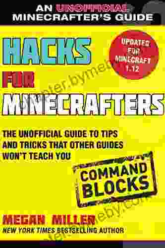 Hacks For Minecrafters: Combat Edition: The Unofficial Guide To Tips And Tricks That Other Guides Won T Teach You (Unofficial Minecrafters Guides)