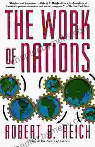 The Work Of Nations: Preparing Ourselves For 21st Century Capitalis