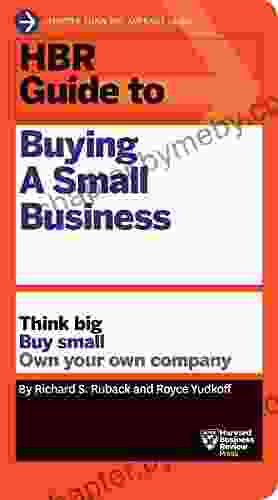 HBR Guide to Buying a Small Business: Think Big Buy Small Own Your Own Company (HBR Guide Series)