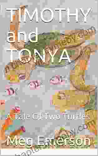 TIMOTHY And TONYA: A Tale Of Two Turtles