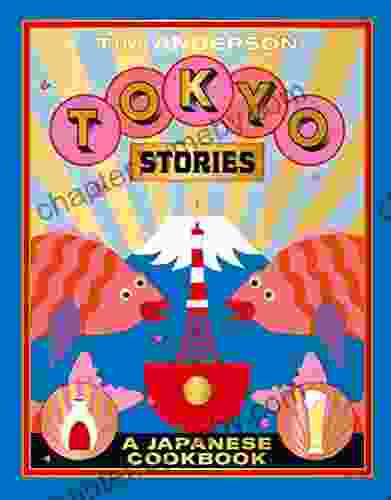 Tokyo Stories: A Japanese Cookbook