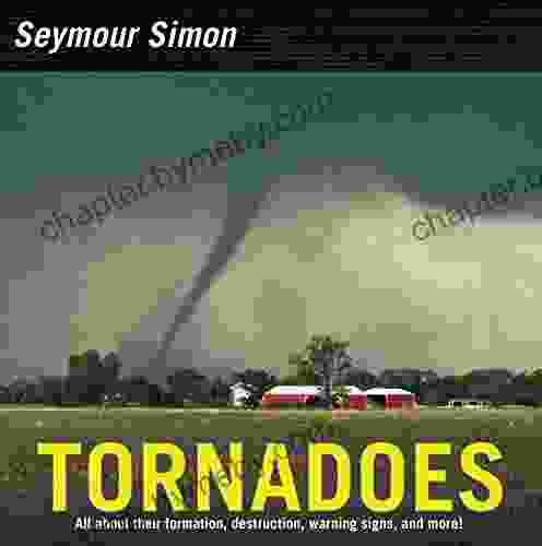 Tornadoes: Revised Edition Seymour Simon